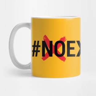 NO EXCUSES Mug